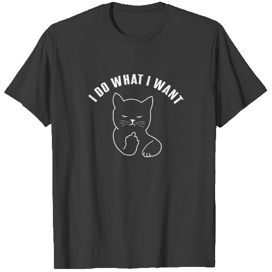 I do what I want cat middle finger T-shirt