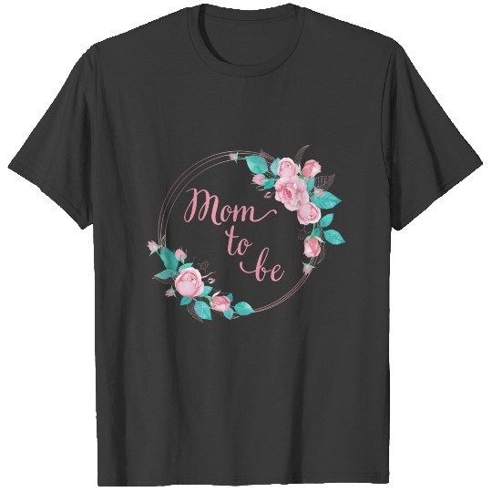 Mom to be pregnancy T-shirt