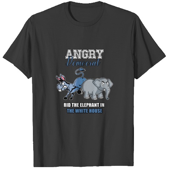 Angry Democrat anti Trump anti Republican design T-shirt