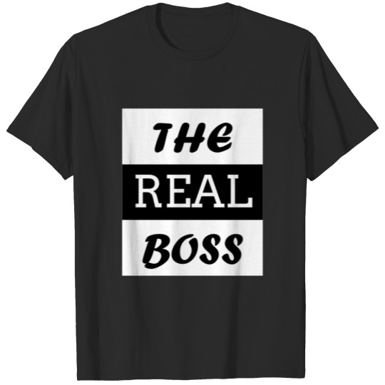 Discover The real Boss T-shirt