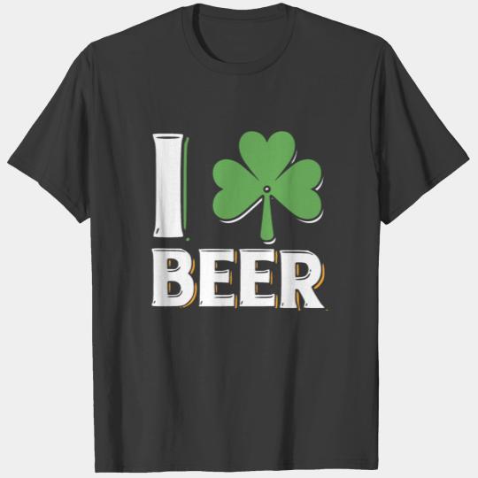 I love beer - St Patrick's Day Shamrock T-shirt