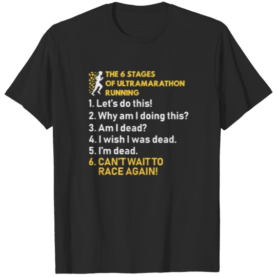 Discover The 6 stages of ultramarathon running funny runner T-shirt