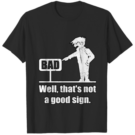 Discover Man Pointing at Bad Sign Funny Gift Idea T-shirt