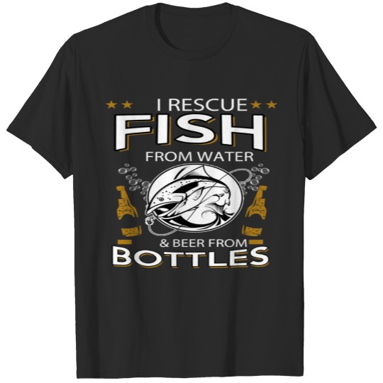 Discover I RESCUE FISH FROM WATER AND BEER FROM BOTTLES T-shirt
