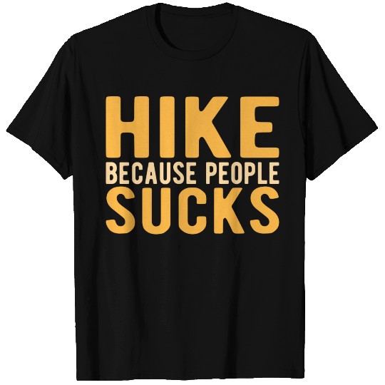 HIKING: Hike Because T-shirt
