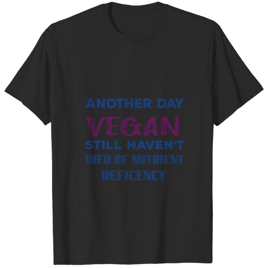 Discover Another Day Vegan - Still Haven`t Died T-shirt