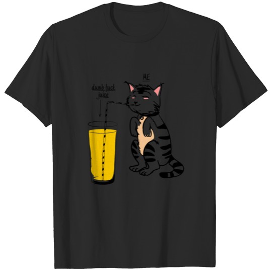 Discover Cat Drinking Dumb Juice T-shirt