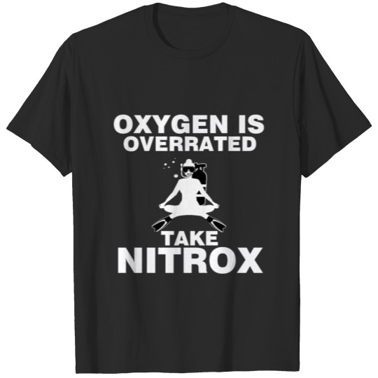 Discover Diving Oxygen is overrated Nitrox Diving License T-shirt