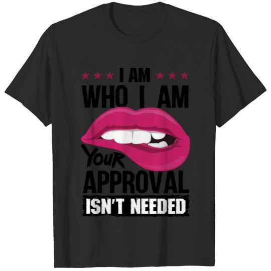 Discover Your approval isn t needed T-shirt