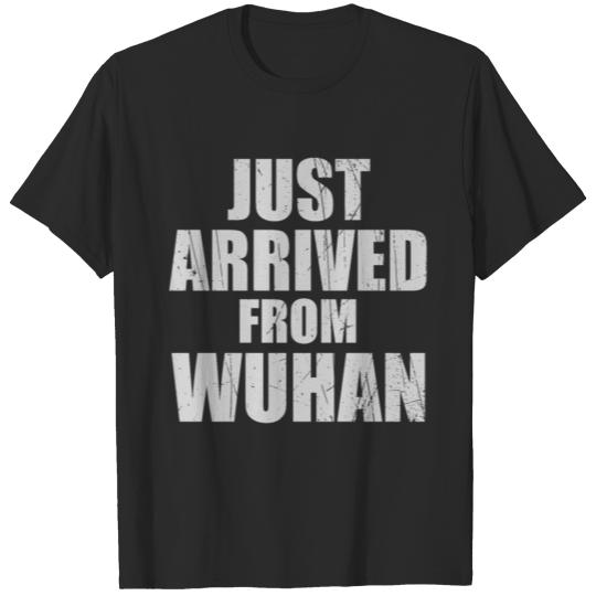 Discover Just arrived from wuhan T-shirt