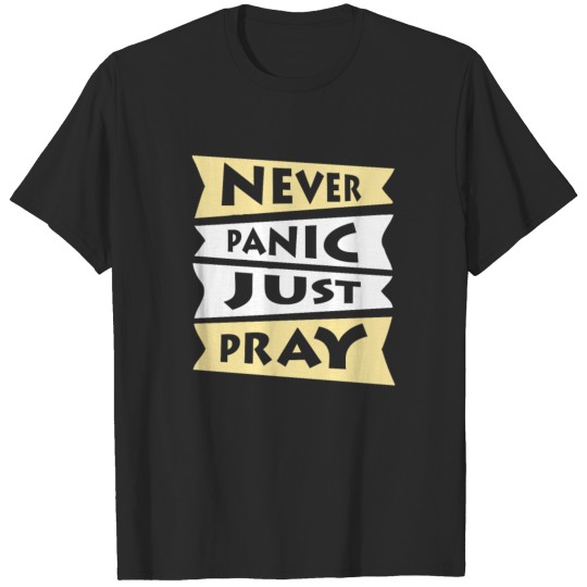 Discover never panic just pray T-shirt