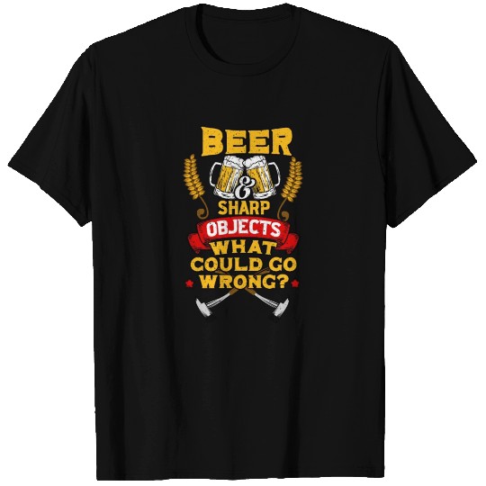Axe Throwing Beer And Sharp Objects Funny Hatchet T-shirt