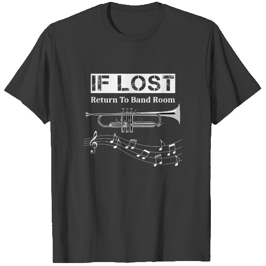 If Lost Return To Band Room Funny Trumpet Player T-shirt