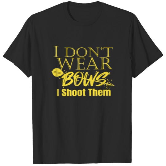 Discover Womens Archery Gift Print Archer I Don't Wear T-shirt