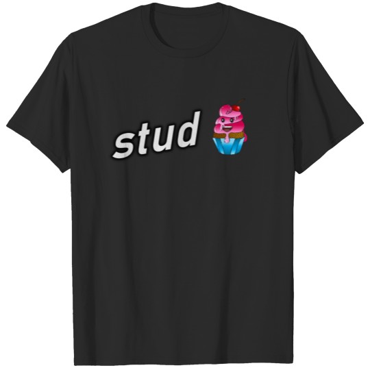 Discover Stud Muffin - Cupcake Funny T-shirt