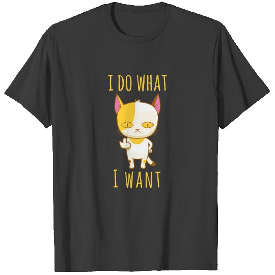 Cat Middle Finger, I Do What I Want, Funny Cat T-shirt
