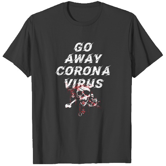 Go away Corona T-shirt