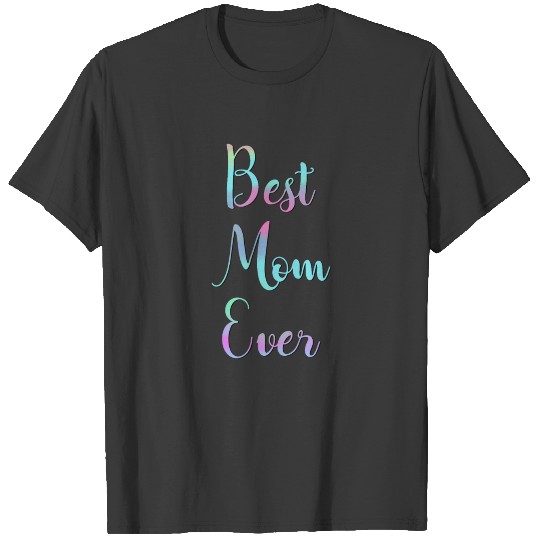 Best Mom Ever T-shirt