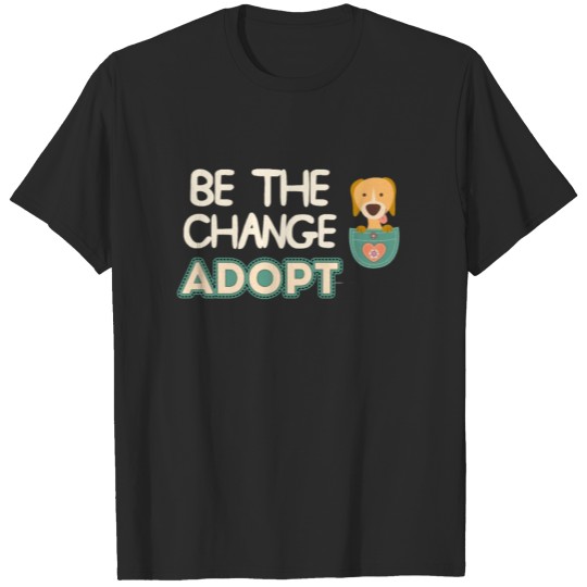 Discover Be The Change Adopt Dog Pocket T-shirt