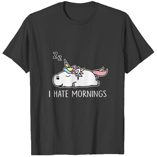 I Hate Mornings Lazy Sleeping Unicorn Unicorns Rai T-shirt