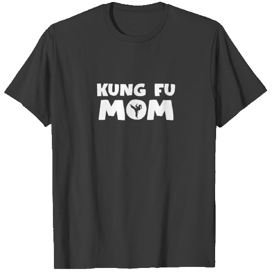 Kung Fu Mom Gift I Combat Sports Martial Arts T-shirt