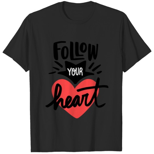 Discover Follow your heart T-shirt