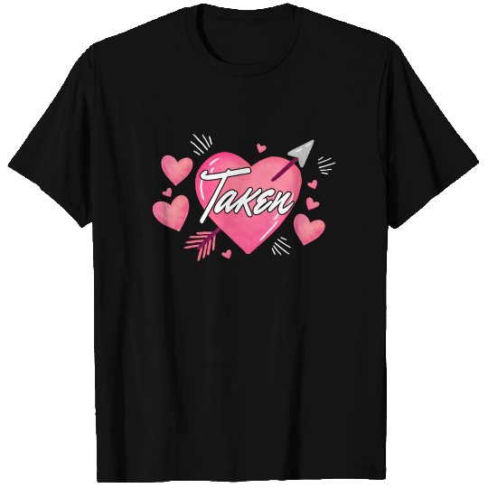 Taken Conversation Heart Romantic Statement Gift T-shirt