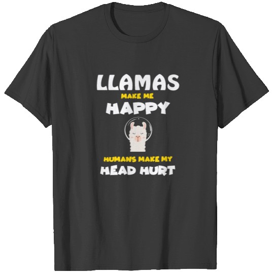 llamas make happy alpaca pet animal gift T-shirt