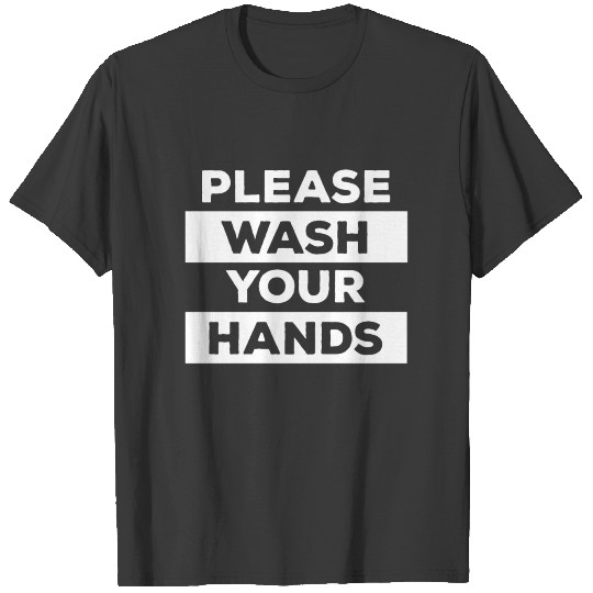 Hand Washing Saves Lives Hygiene Please Wash Hands T-shirt