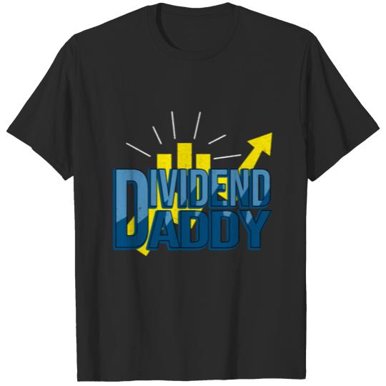 Discover Dividend Daddy Money Stocks Investor Market Gift T-shirt