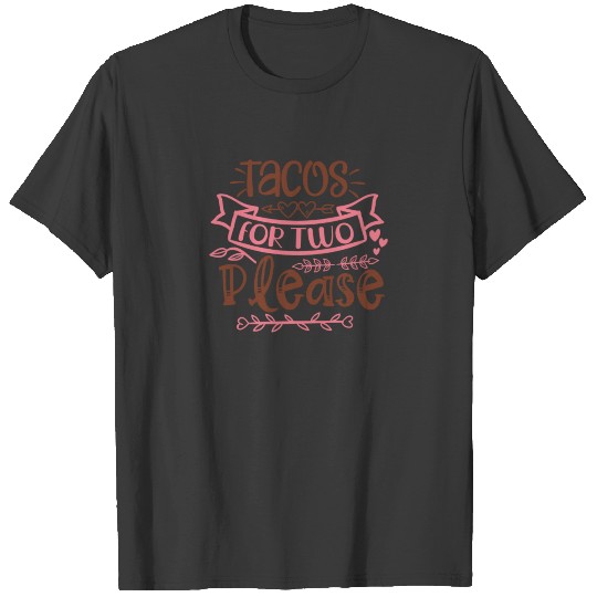 Pregnancy Quotes Tacos for Two Please Pregnant T-shirt