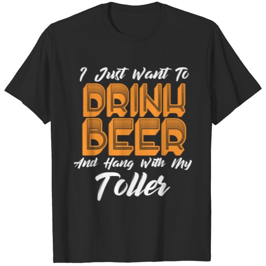 Discover Drink Beer And Hang With My Toller T-shirt