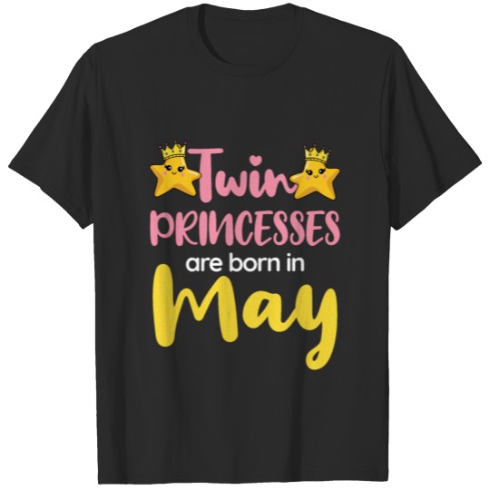 Discover Twin Princesses Are Born in May T-shirt