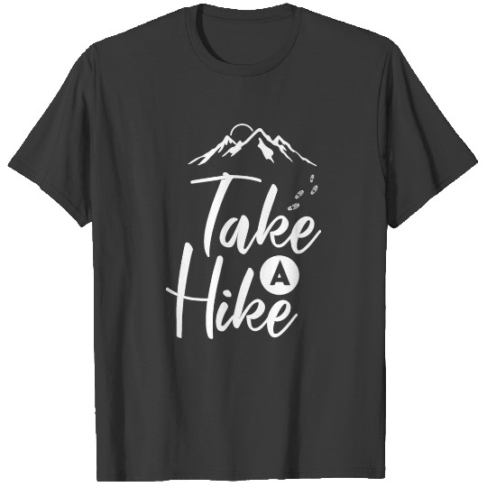 Take A Hike T-shirt