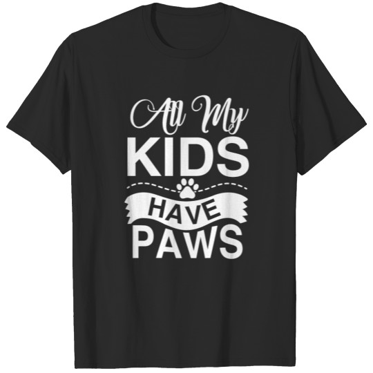 Discover All My Kids Have Paws T-shirt