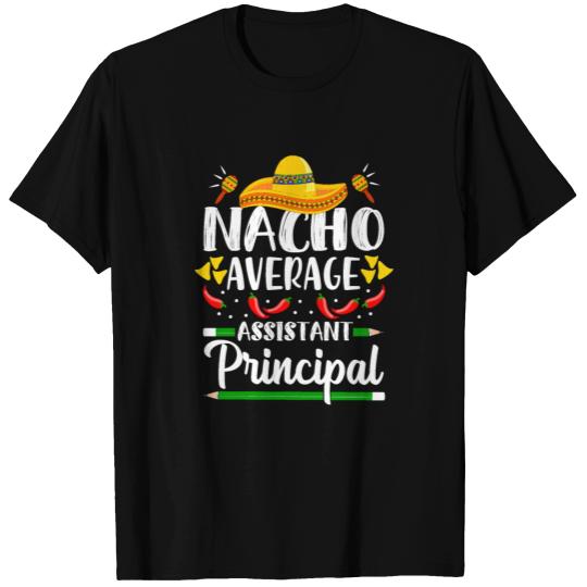 Nacho Average Assiatant Principal Cinco De Mayo T-shirt