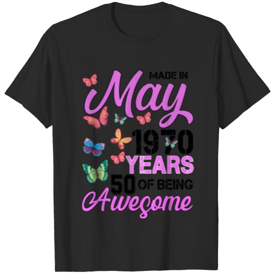 Discover Made In May 1970 Years 50 Of Being Awesome T-shirt
