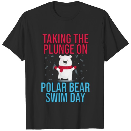 Discover Taking the Plunge on Polar Bear Swim Day T-shirt