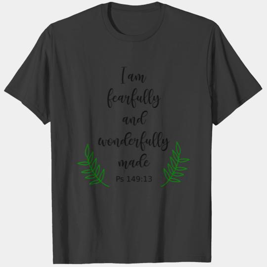 I am fearfully and wonderfully made T-shirt