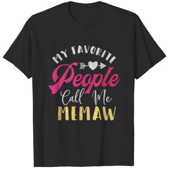 Discover My Favorite People Call Me Memaw Grandmother Gift T-shirt