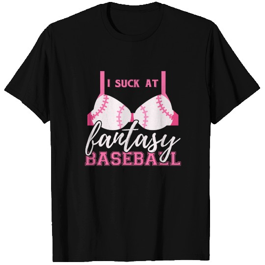 I suck at fantasy baseball T-shirt