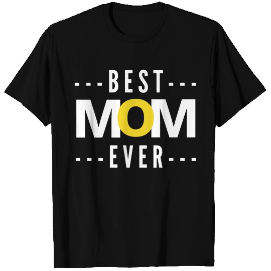 Best Mom ever T-shirt