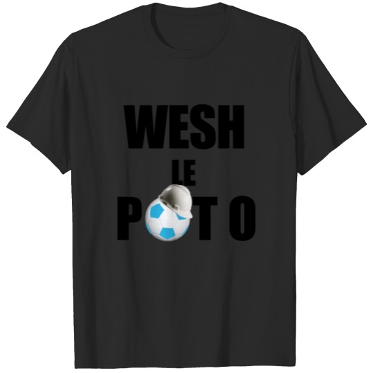 Discover wesh le poto fan de foot T-shirt