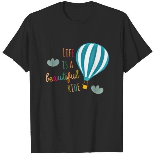 Life is a beautiful ride - Balloon T-shirt