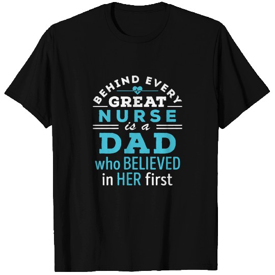 Nurse Dad Believed In Her First T-shirt