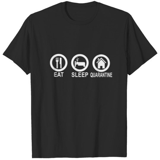 Discover eat sleep QUARANTINE funny shirt T-shirt