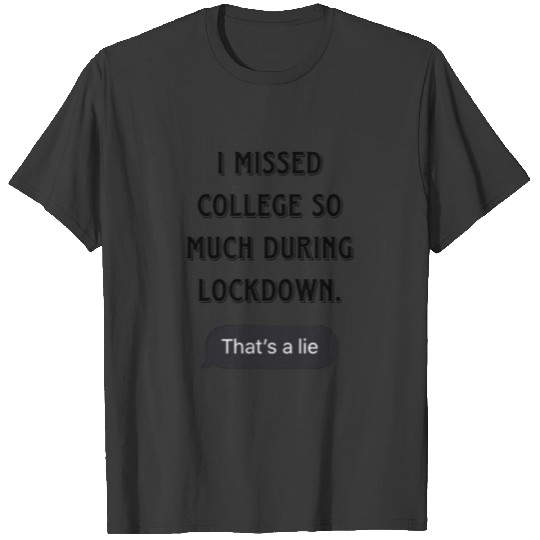 College After Lockdown T-shirt