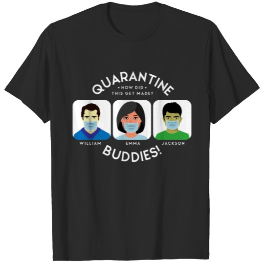 Discover Quarantine Buddies! Feeding America with HDTGM? T-shirt