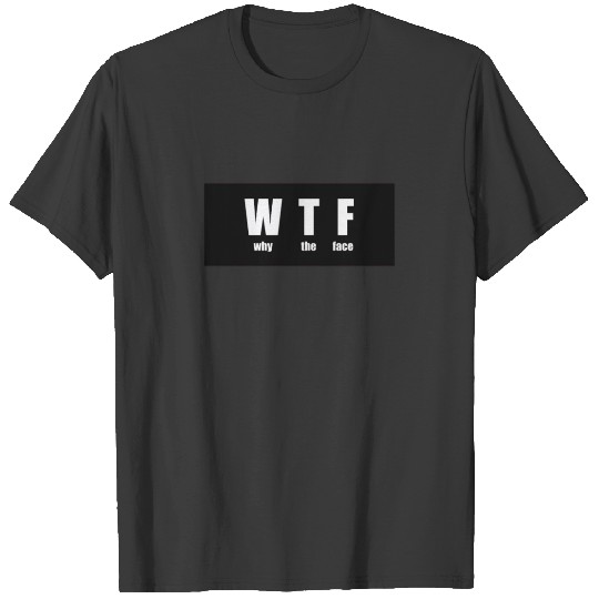 WTF T-shirt