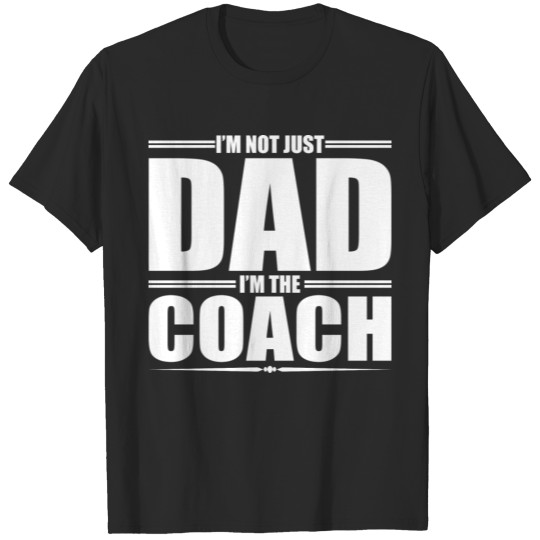 Discover Dad Coach Dad Daddy Father Fathers Day T-shirt